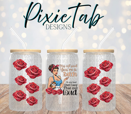 Was I Loud? 16 oz Libby Digital Download PNG